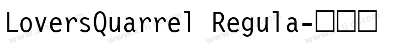 LoversQuarrel Regula字体转换
